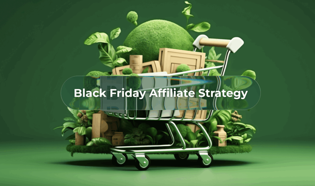Black Friday Affiliate Strategy 2025: Your Most Profitable Playbook