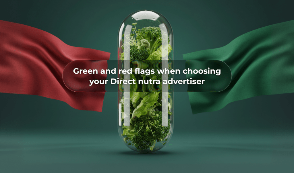 Nutra Advertiser Partner: Green and Red Flags
