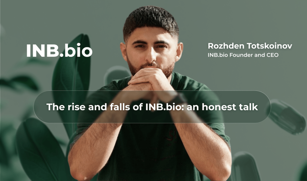 The Rise and Falls of INB.bio: Rozhden Totskoinov on Rebuilds & Growth